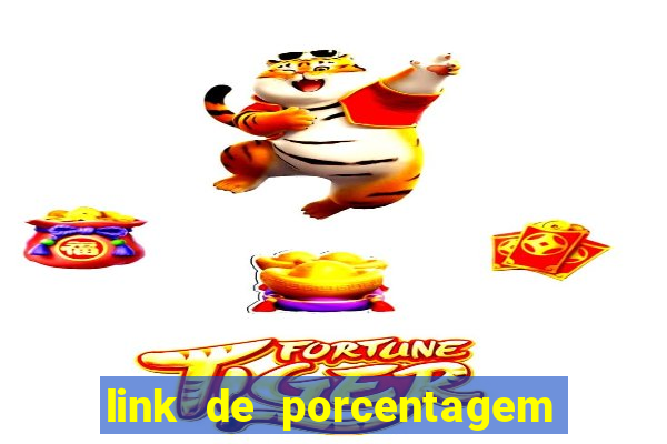 link de porcentagem dos jogos slots